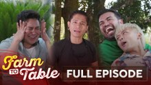'Royol Rumble' with Abdul, Marsy, and Buboy Villar (Full Episode) | Farm to Table