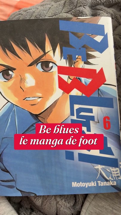 Le manga de football Be blues !