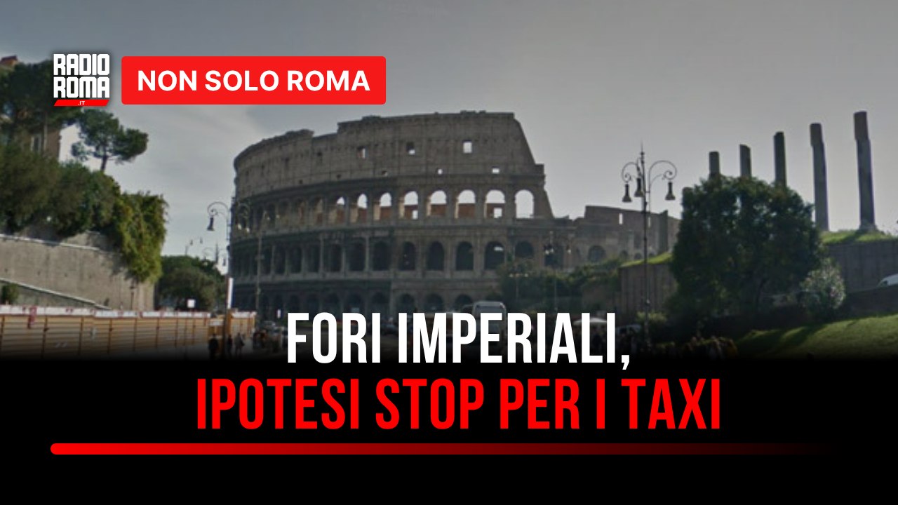Fori Imperiali, possibile stop per le auto bianche: Unione Radiotaxi scrive al Comune