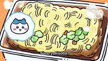 Chiikawa EP288 「カップ焼きそば／焼きそばごはん」