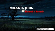 MAAND × Jhol | Slowed + Reverb | Full Tranding Song