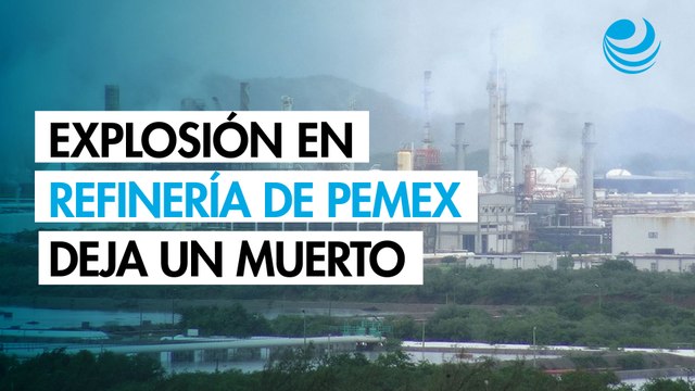 Fallece trabajador de Pemex tras explosión en refinería de Salina Cruz, Oaxaca