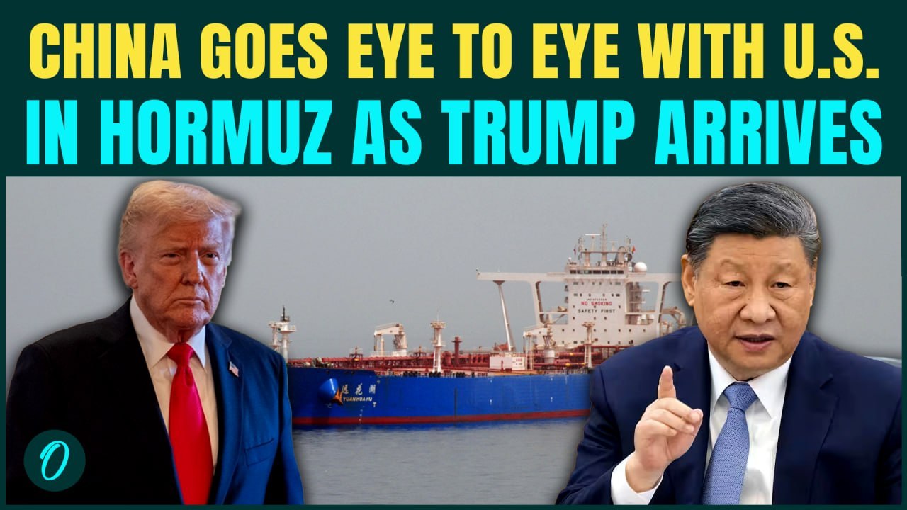 China Confronts U.S in Hormuz; 2 Million Barrels Cross Strait as High Stake Summit Opens in Beijing