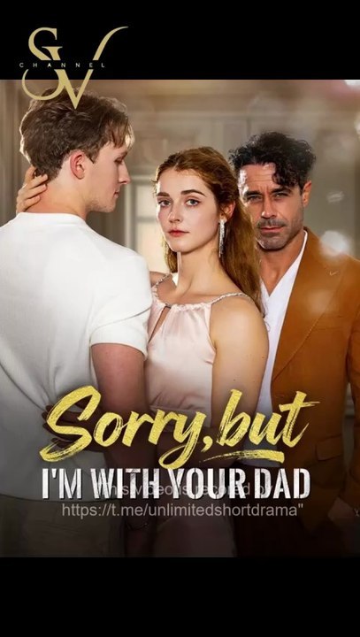 Sorry, But I'm With Your Daddy | New Movie