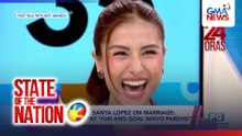 Sanya Lopez on marriage - "Dapat 'yun ang goal ninyo pareho" | SONA
