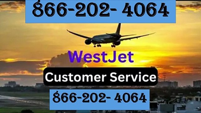 • Westjet Airlines cancellation support phone number [866-202- 4064]