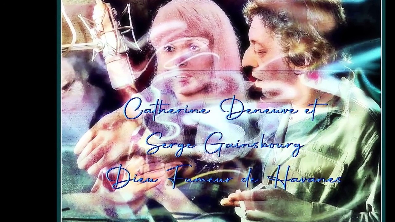 Serge Gainsbourg et Catherine Deneuve - Dieu fumeur de havanes - HD ET HQ STEREO 1980