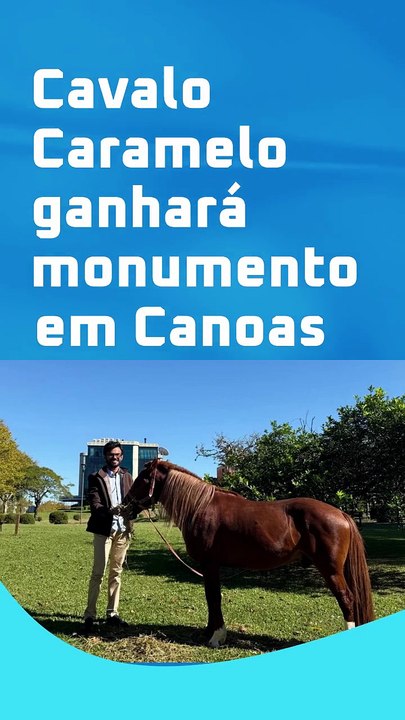 Vídeo - Cavalo Caramelo ganhará monumento em Canoas