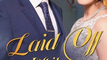 Laid Off While Pregnant ENGSUB | Romance Drama