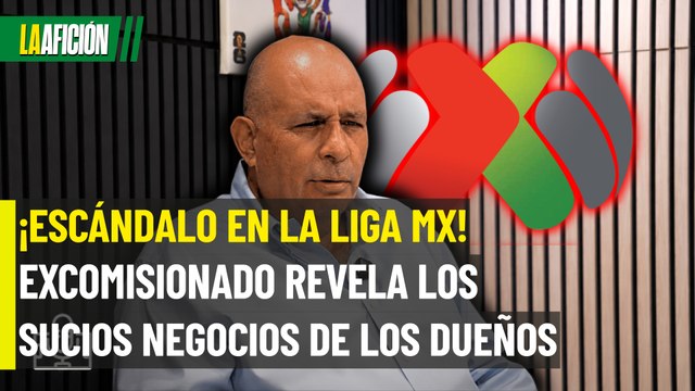 ¡ESCÁNDALO! Dueños de la Liga MX boicotearon inversión de 13 mil millones de dólares