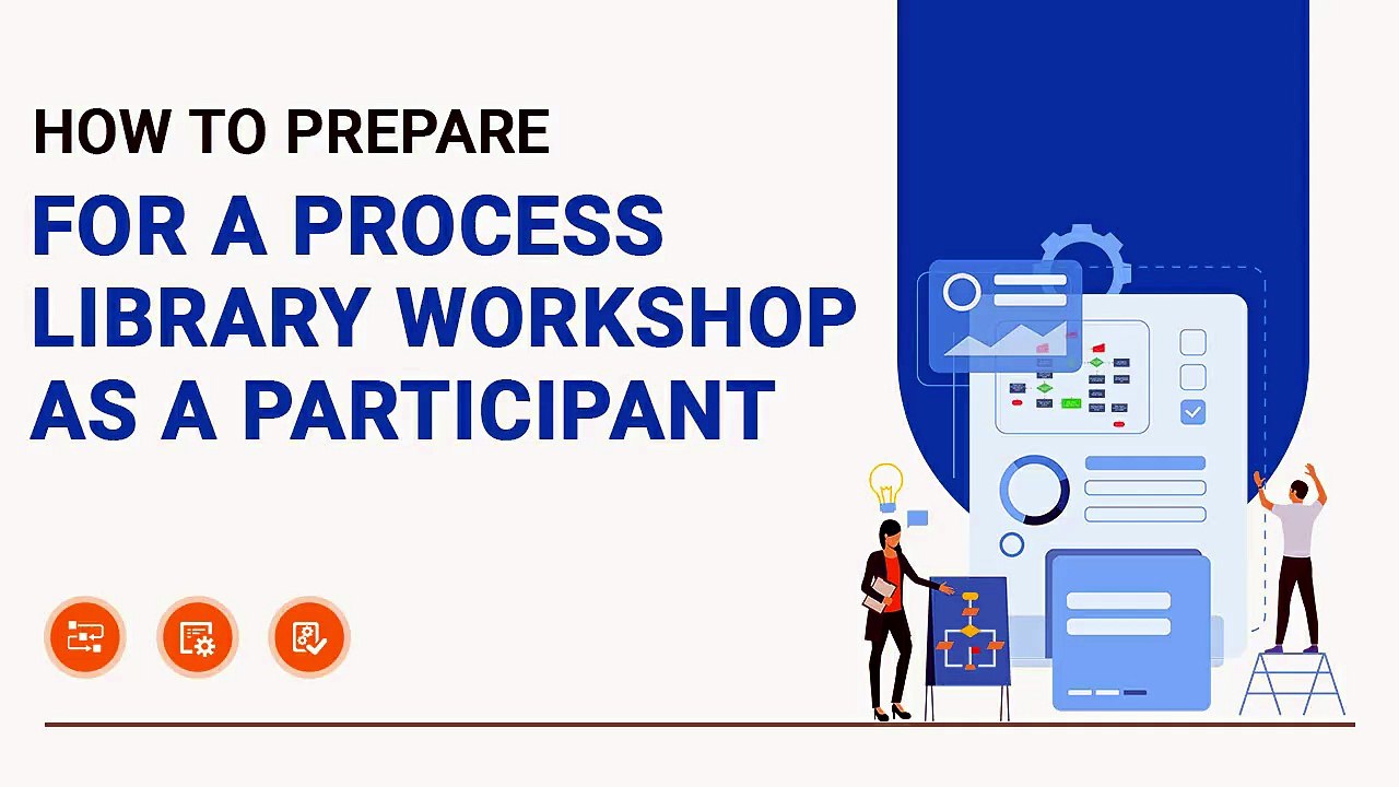 How to Prepare for a Process Library Workshop as a Participan