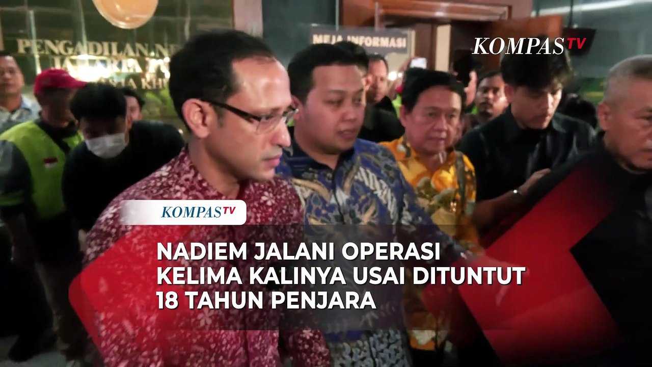 Nadiem Jalani Operasi Usai Dituntut 18 Tahun Penjara Kasus Dugaan Korupsi Chromebook