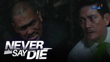 Never Say Die: Berdugo at Matias, na-korner na ng kapulisan! (Episode 72)