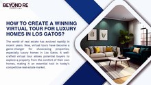 How to Create a Winning Virtual Tour for Luxury Homes in Los Gatos_