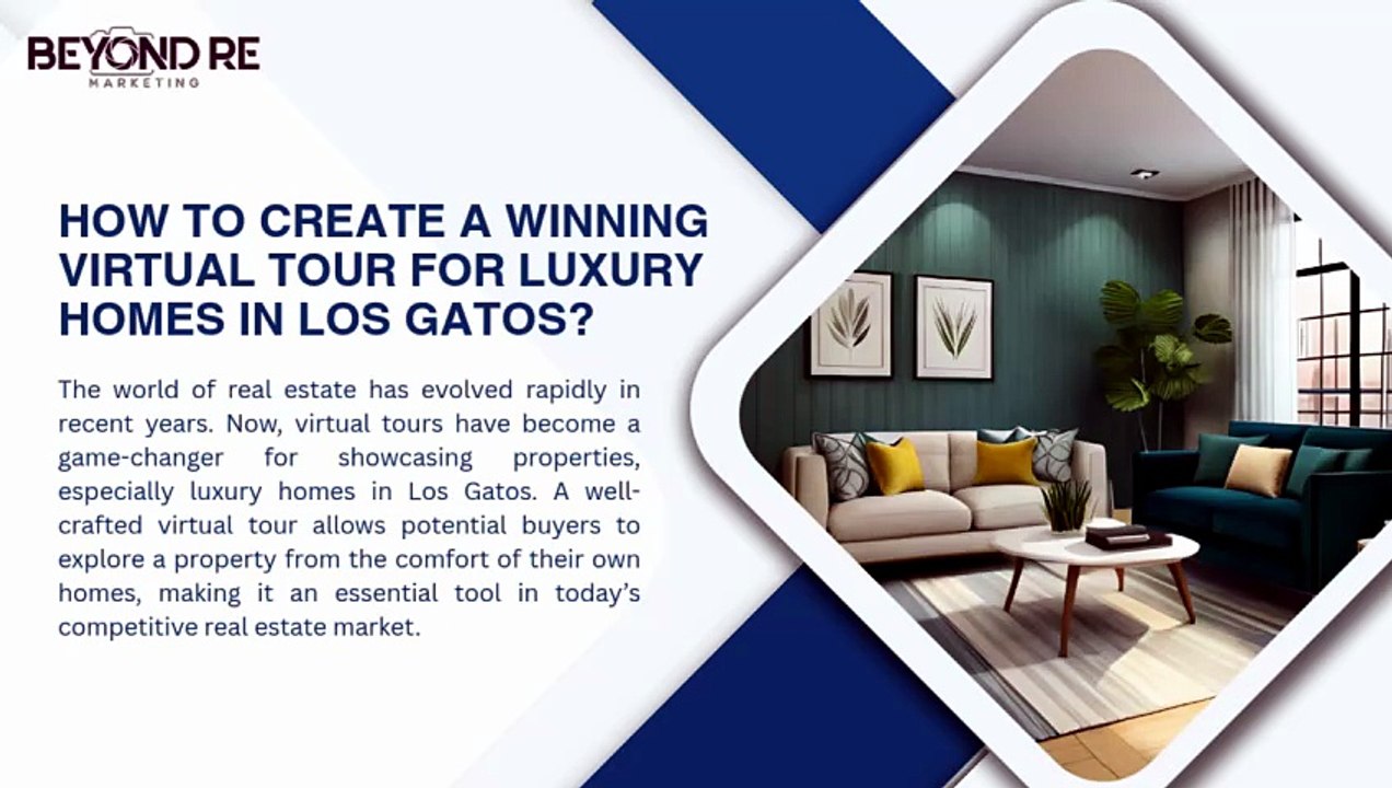 How to Create a Winning Virtual Tour for Luxury Homes in Los Gatos_