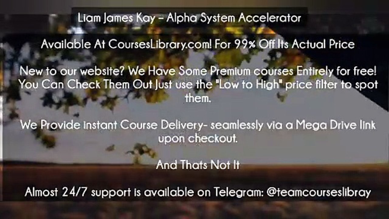 (Courseslibrary.com)Liam James Kay – Alpha System Accelerator