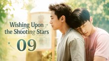 Wishing Upon the Shooting Stars Episode 9 | English Sub