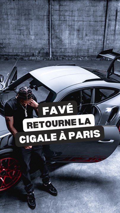 Favé retourne La Cigale à Paris