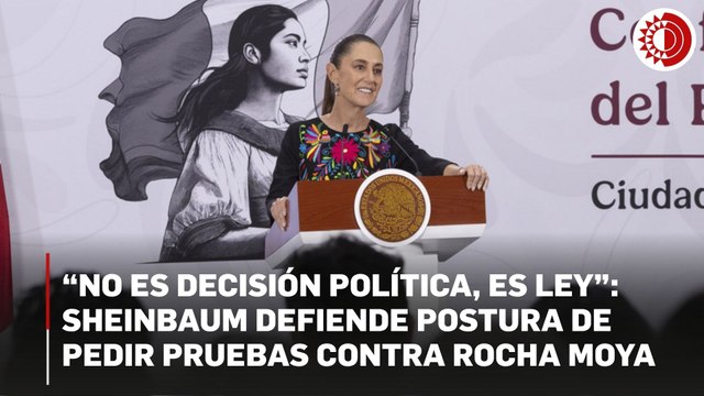 Sin pruebas, no hay extradición: Sheinbaum responde por caso Rocha Moya
