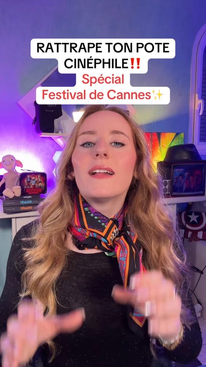 Rattrape ton pote cinéphile ‼️ Spécial Festival de Cannes ✨