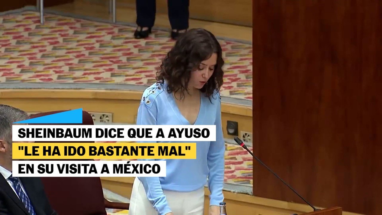 Sheinbaum responde a Ayuso