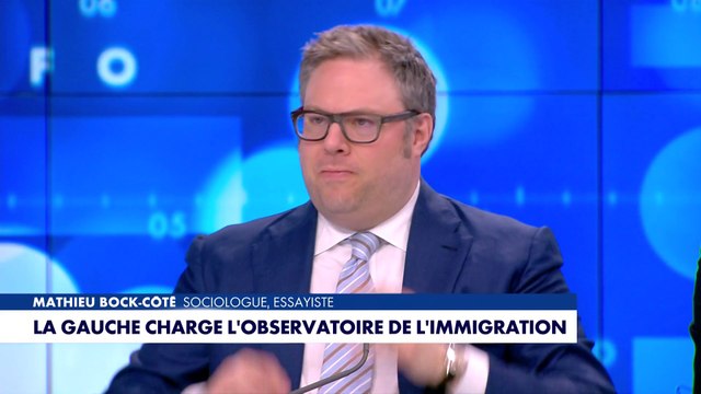 L'édito de Mathieu Bock-Côté : «La gauche charge l'Observatoire de l'immigration»