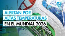 Estudio advierte sobre el peligro de las altas temperaturas durante el Mundial 2026