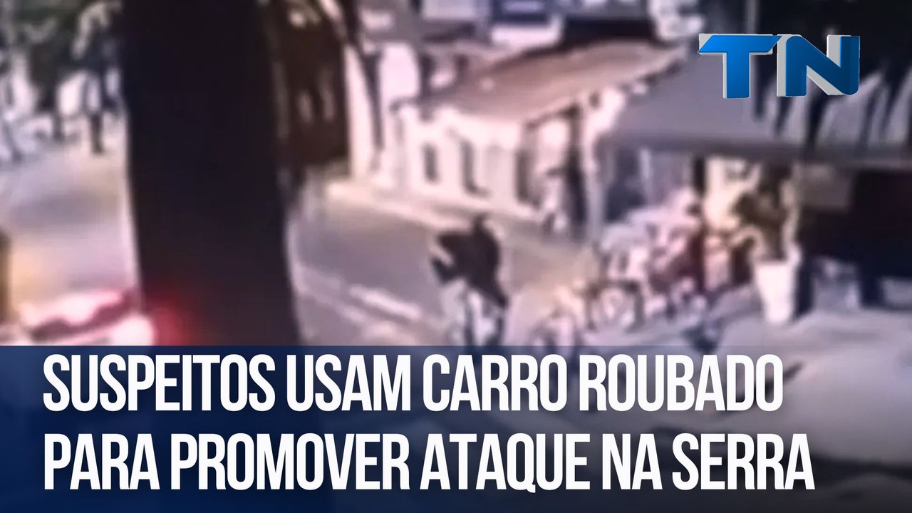 Suspeitos usam carro roubado para promover ataque na Serra