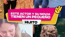 Este actor y su novia tienen un pequeño hijito
