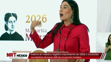 Turismo en México registra crecimiento en 2026 y ciudades mundialistas alcanzan 60% de ocupación hotelera