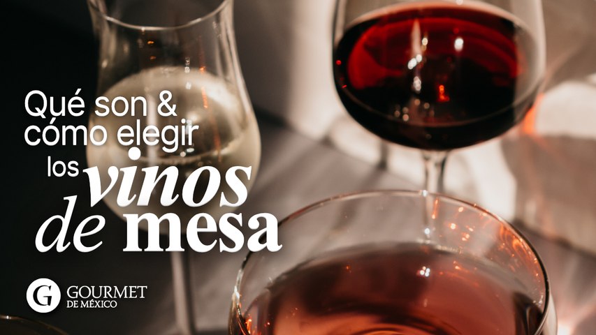 Qué son y cómo elegir los vinos de mesa