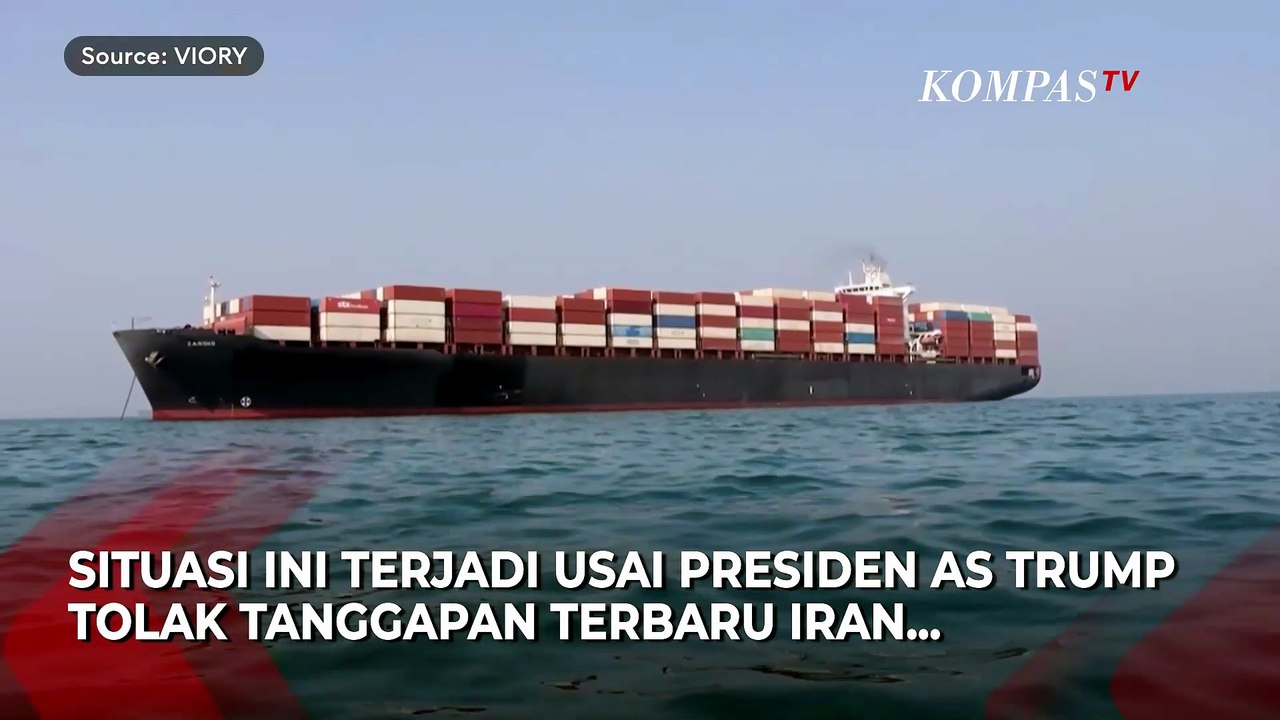 Kapal-Kapal Mulai Menumpuk di Selat Hormuz Buntut Trump Tolak Proposal Kesapakatan Iran