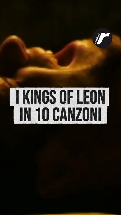 i King Of Leon in 10 canzoni