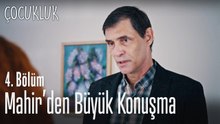 Mahir'den büyük konuşma! - Çocukluk 4. Bölüm