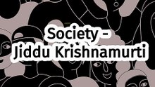 Society - Jiddu Krishnamurti