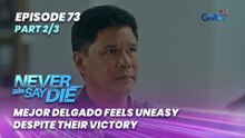 Never Say Die: Mejor Delgado feels uneasy despite their victory (Episode 73 - Part 2/3)