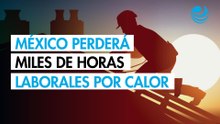 Estrés térmico: México es el segundo país de Latam que más horas laborales perderá por el calor