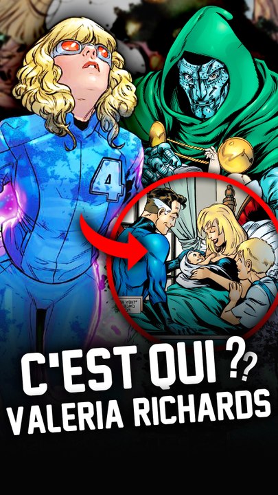 C'est Qui Valeria Richards ? (la 2nd enfant des 4 Fantastiques)
