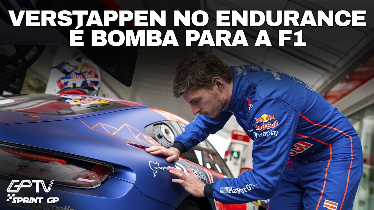 F1 SENTE IMPACTO DE VERSTAPPEN NO ENDURANCE? E BRASILEIROS NA BUSCA DA POLE DA INDY 500 | Sprint GP