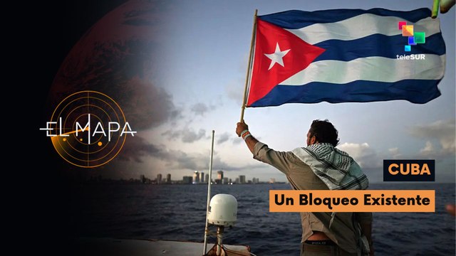 El Mapa | Cuba | Un Bloqueo Existente 15-05-2026