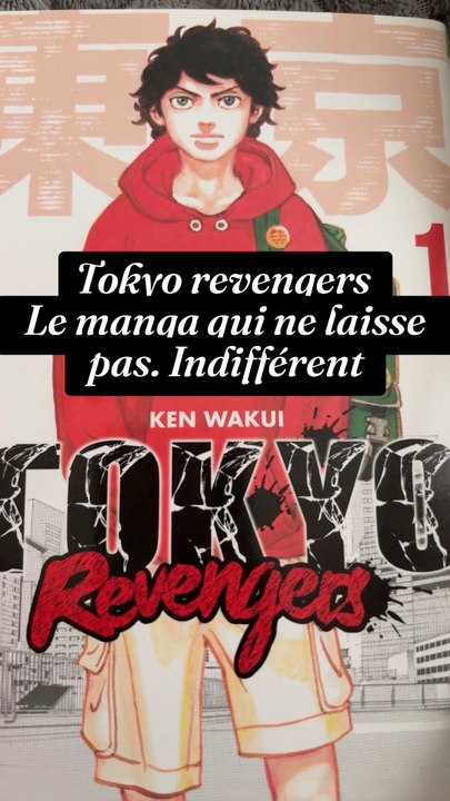 Exclusivité daylimotion : Tokyo Revengers ! Le manga qui ne laisse pas indifférent