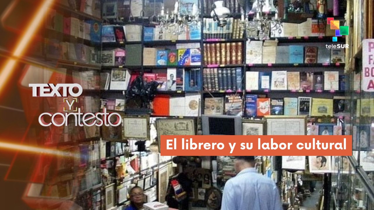 TEXTO Y CONTESTO | El librero y su labor cultural 17-05-2026