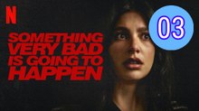 Something Very Bad Is Going to Episode 3 Engsub
