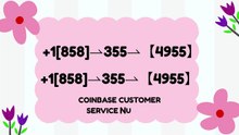 『Coinbase CUSTOMER®』 SERVICE© CARE℗ NUMBERS TOLL FREE NUMBER: Easy Step by Step Guide