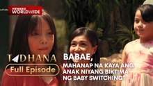 Misis, mahanap na kaya ang anak niyang biktima ng baby switching? (Full Episode) | Tadhana