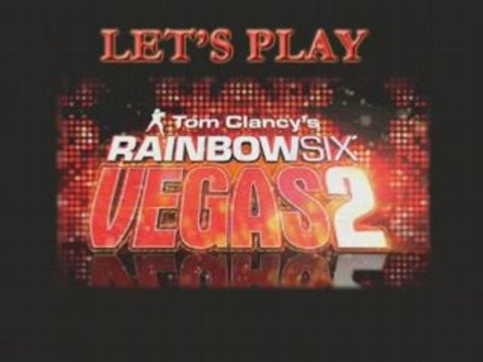 Let's Play Rainbow Six Vegas 2 Part 1