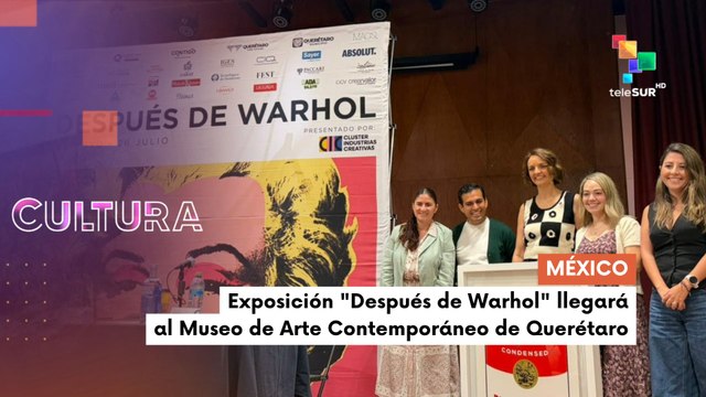 Te Lo Cuento Cultura | MÉXICO| Inauguración de la exposición Después de Warhol