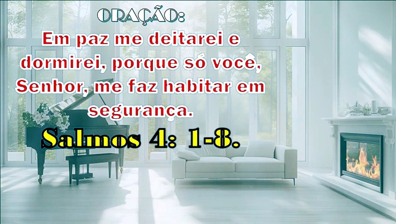 Oraçãao: Em paz me deitarei e dormirei porque só você Senhor me faz habitar em segurança Sl 4: 1-8