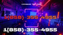 Complete》]™【BIGH】™ [*List of CoinbaseⓃⓃ CUSTOMER© WALLET© Care…1[858}↝355↝4955 (23)