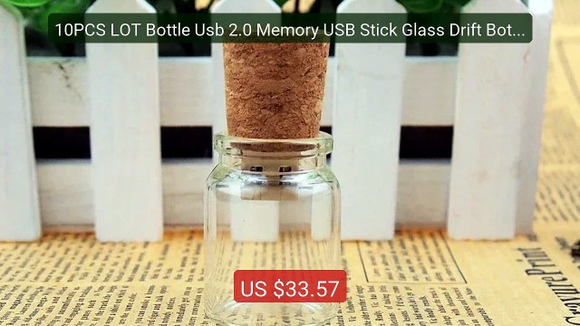 10PCS LOT Bottle Usb 2.0 Memory USB Stick Glass Drift Bottle Usb F... — Best Deal 2026 | Shop Now!